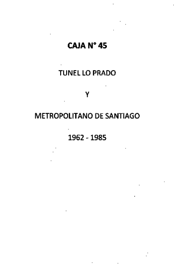 Antecedentes construcción Túnel Lo Prado (1962-1970) y Metro de Santiago  (1969-1985)